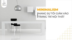 Minimalism - Mang sự tối giản vào trang trí nội thất